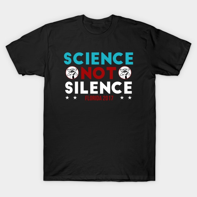 Science Not Silence Florida T-Shirt by BTXstore